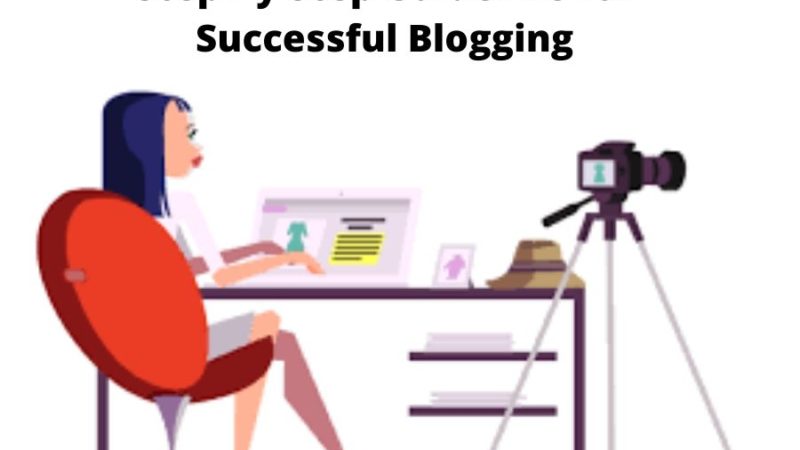 Step By Step Guideline to Start Blogging