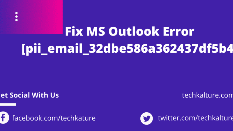 Fix MS Outlook Error [pii_email_32dbe586a362437df5b4]