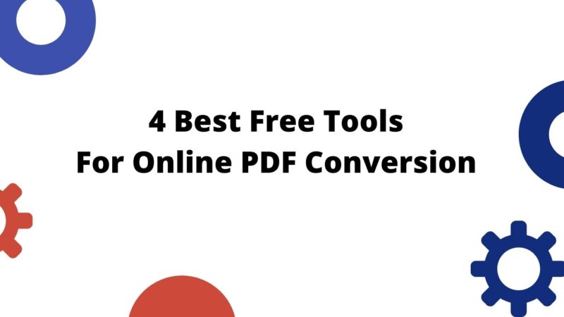 4 Best Free Tools For Online PDF Conversion