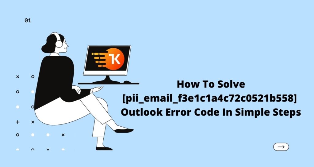 How To Solved [pii_email_cbd448bbd34c985e423c] Error Code in 2021?