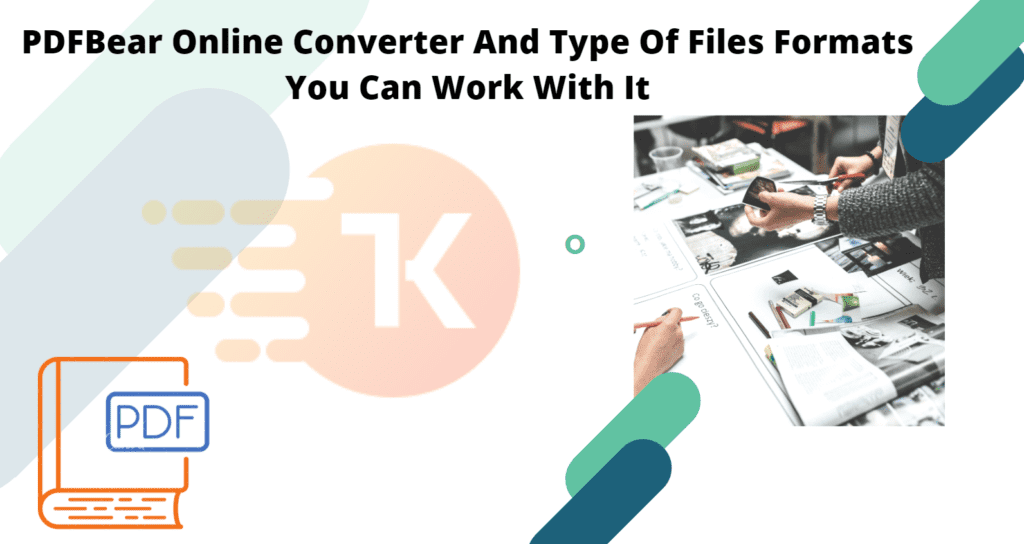 Pdfbear Online Converter And Type Of Files Formats You Can Work With It