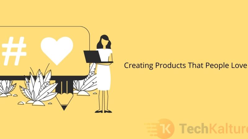 Creating Products That People Love