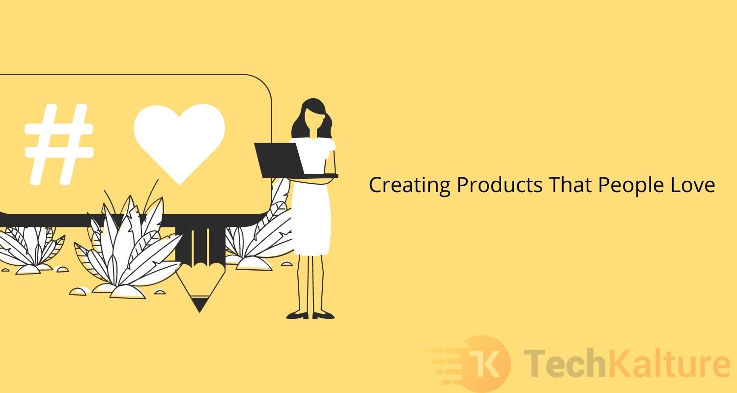 Creating Products That People Love