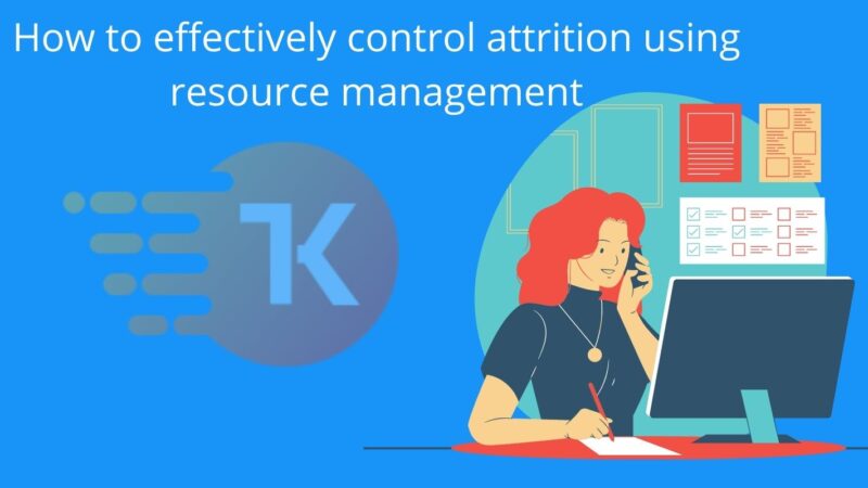How to effectively control attrition using resource management