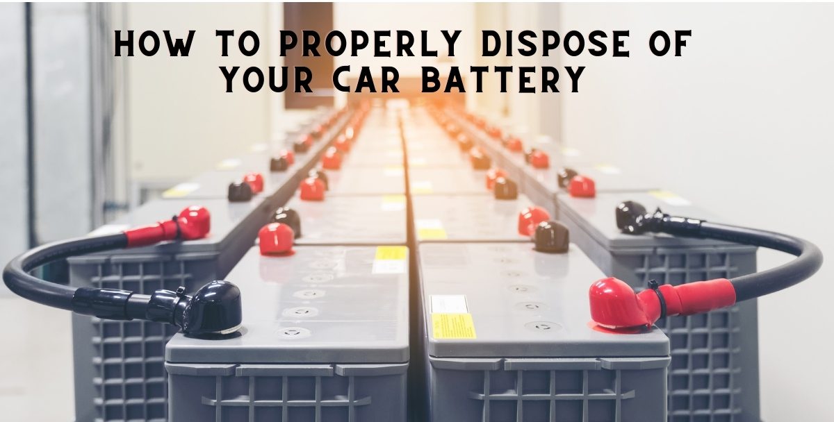 How To Properly Dispose of Your Car Battery | Tech Kalture