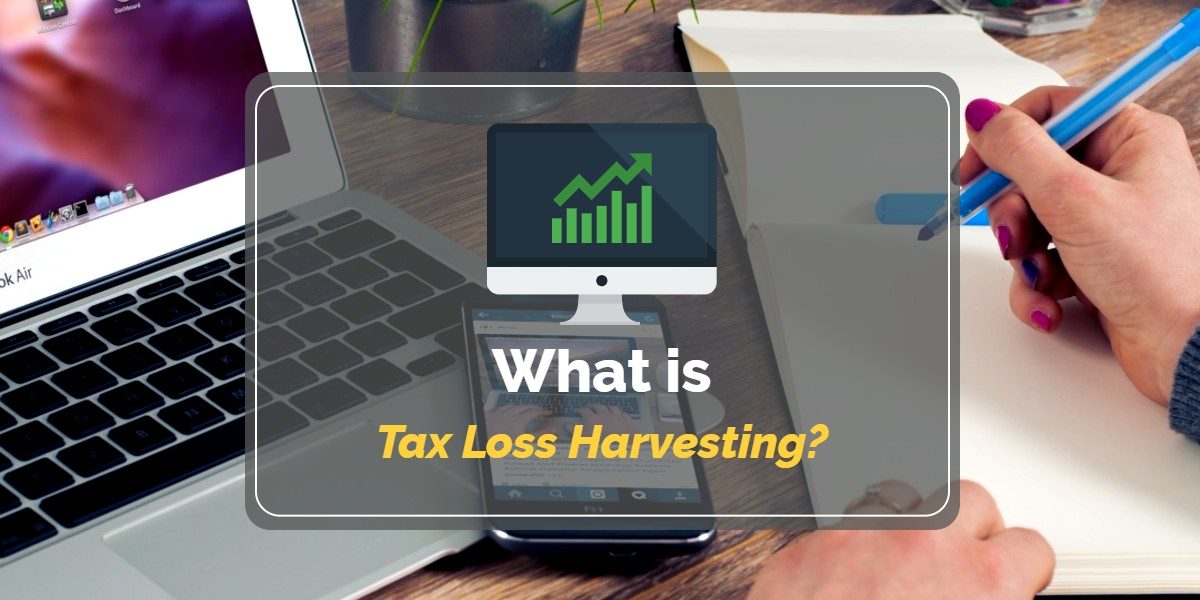 Ways to Use Tax-Loss Harvesting to Improve Your Investment