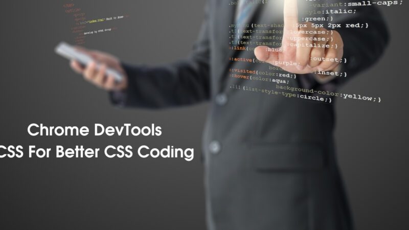 Chrome DevTools For CSS For Better CSS Coding & CSS Debugging