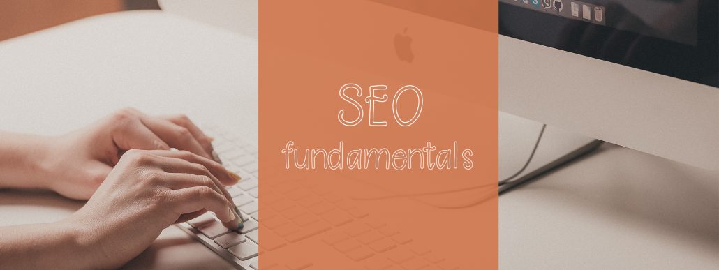 The Fundamentals of SEO: What’s High-Quality Content?