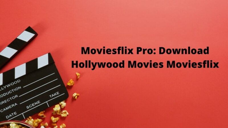 Moviesflix Pro: Download Hollywood Movies Moviesflix