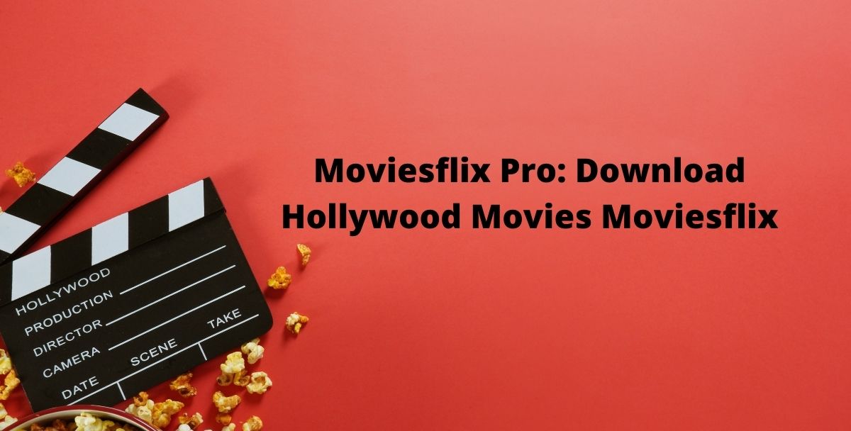 Moviesflix Pro: Download Hollywood Movies Moviesflix