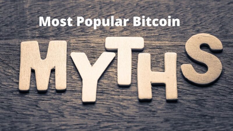 Top 7 Most Popular Bitcoin Myths