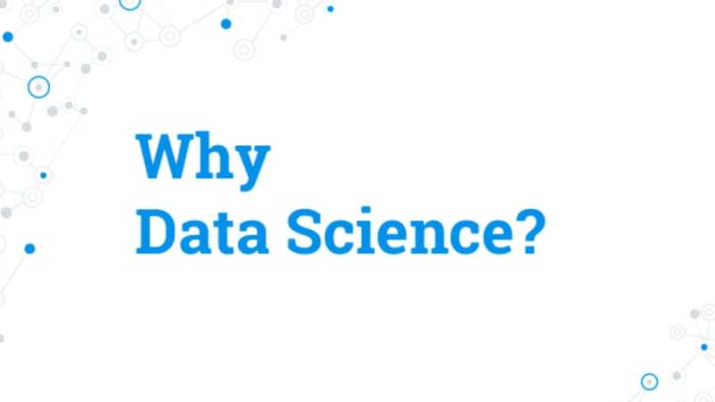 Why Data Science?