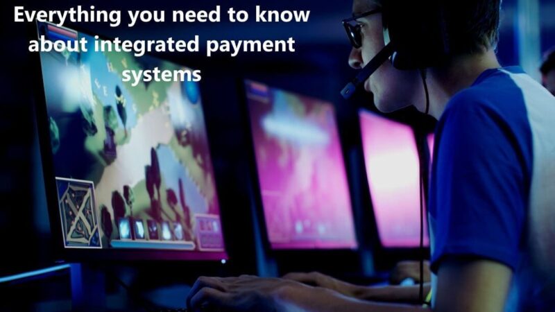 Everything you need to know about integrated payment systems