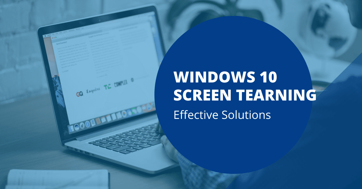 Windows 10 screen tearing effective solutions