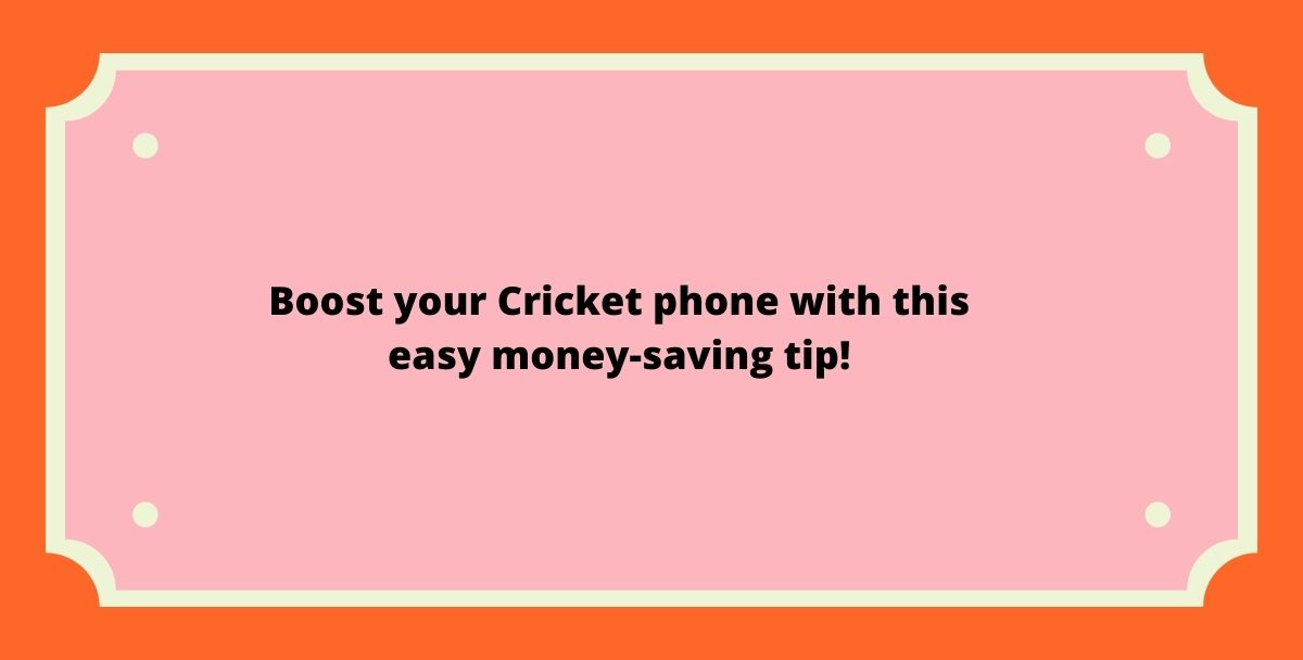 Boost your Cricket phone with this easy money-saving tip!