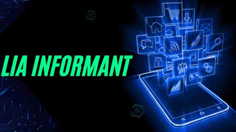 What Is Lia Informant On My Phone? Know Everything in 2024