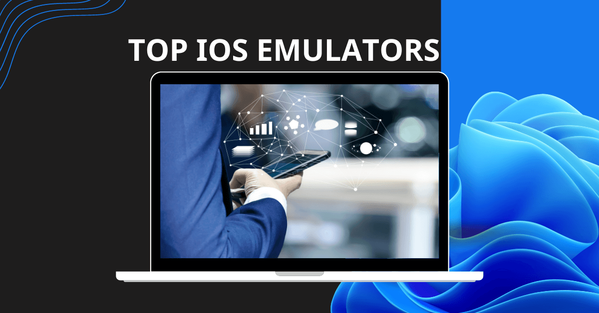 Top iOS Emulators For PC 2022(Windows And Mac)
