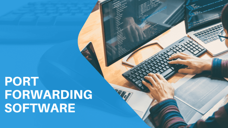 Best Port Forwarding Software Apps for Windows & Mac 2022