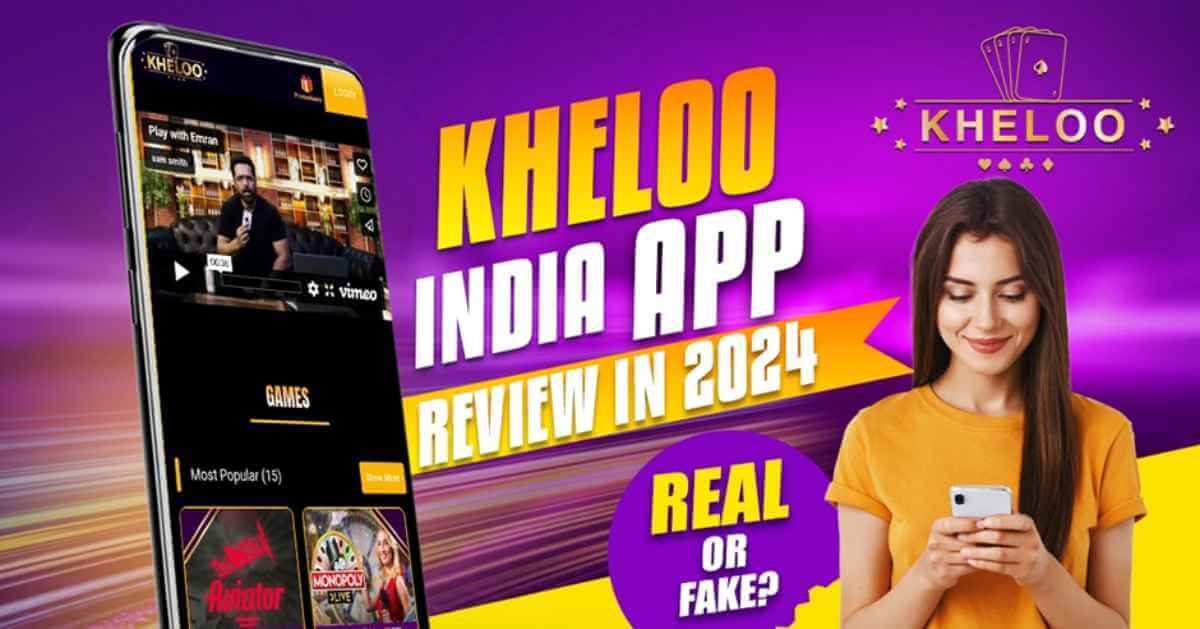 Kheloo India Apps Review in 2024– Real or Fake?