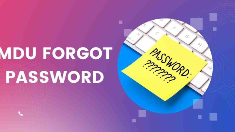 “MDU Forgot Password” How to Reset Your Password