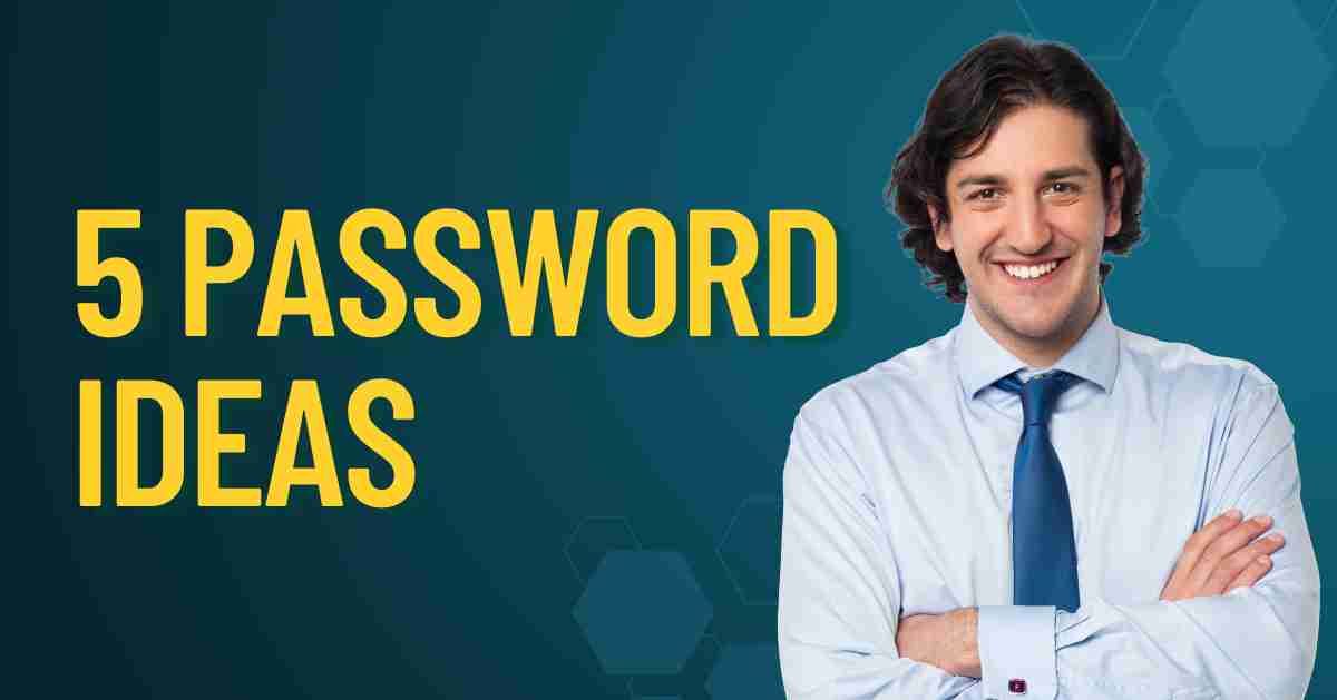 5 Strong Password Ideas to Increase Security