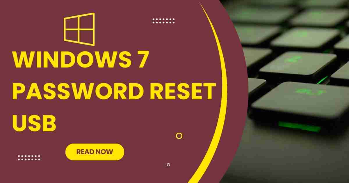 How To Reset Your Windows 7 Password?