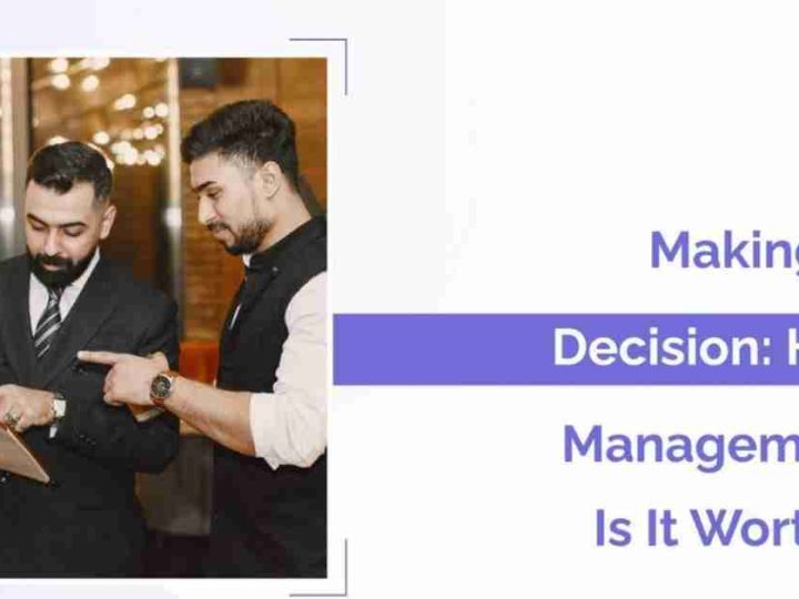 Making the Decision: Hotel Management – Is It Worth It?