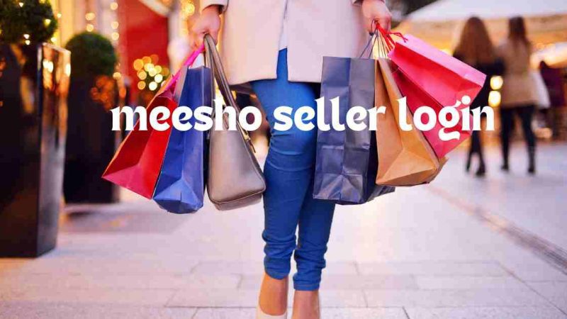Meesho Seller Login 2025 – Grow Your Online Fashion Business