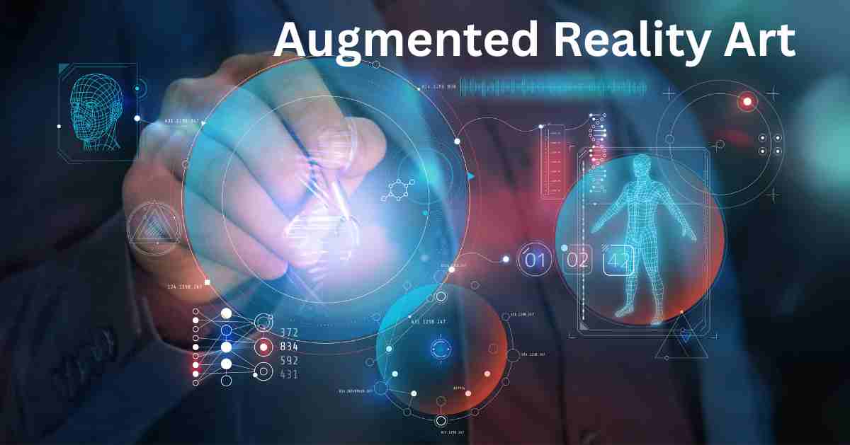 Augmented Reality Art: Blending Creativity with Cutting-edge Technology
