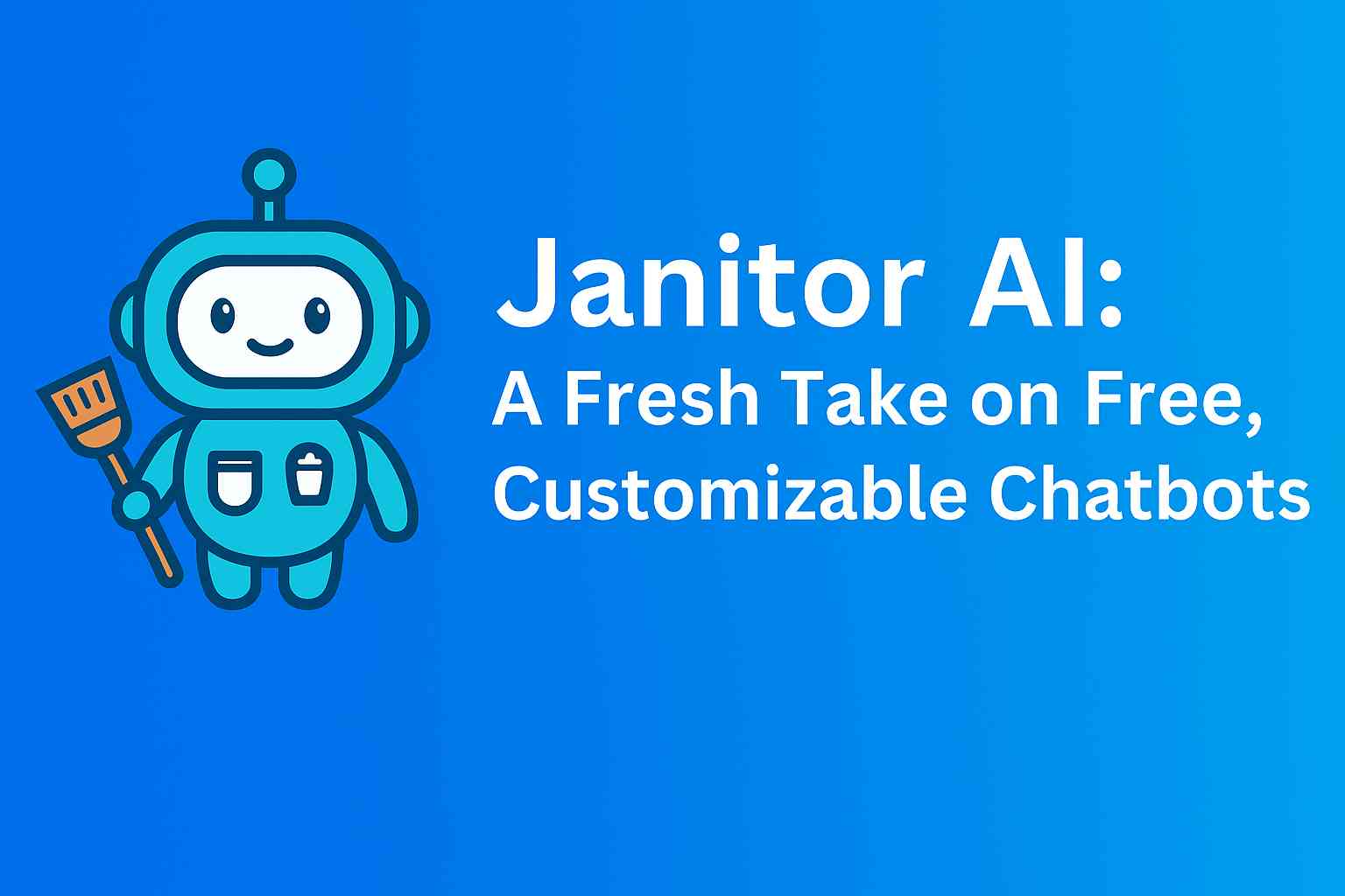 Janitor AI: A Fresh Take on Free, Customizable Chatbots